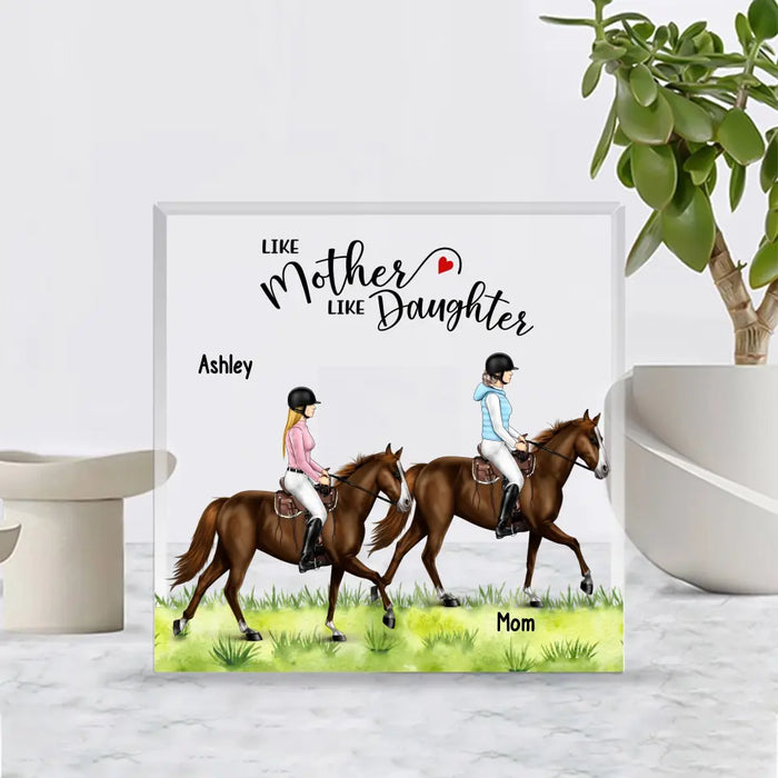 Like Mother Like Daughter- Personalized Gifts Custom Shape Acrylic Plaque for Horse Riding Lovers, Gift For Mom From Daughter