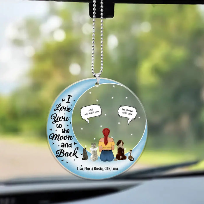 I Love You To The Moon & Back - Personalized Gifts Custom Car Ornament, Pet Loss Memorial Gifts, Dog and Cat Sympathy Gift