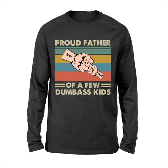 Personalized Proud Father Of A Few Dumbass Kids Shirt, Custom Dad And Child Hands Shirt, Father's Day Shirt
