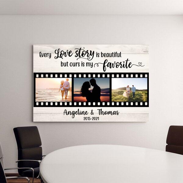 Personalized Canvas, Every Love Story Is Beautiful But Ours Is My Favorite, Anniversary Gifts For Couple