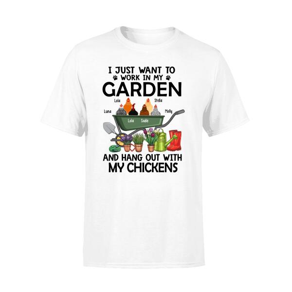 Personalized Shirt, I Just Want to Work in My Garden and Hang Out with My Chickens, Gift for Chickens Lovers, Farming Lovers