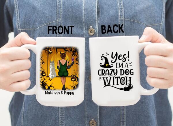 Yes, I'm a Crazy Dog Witch - Halloween Personalized Gifts - Custom Dog Mug for Dog Mom, Dog Lovers