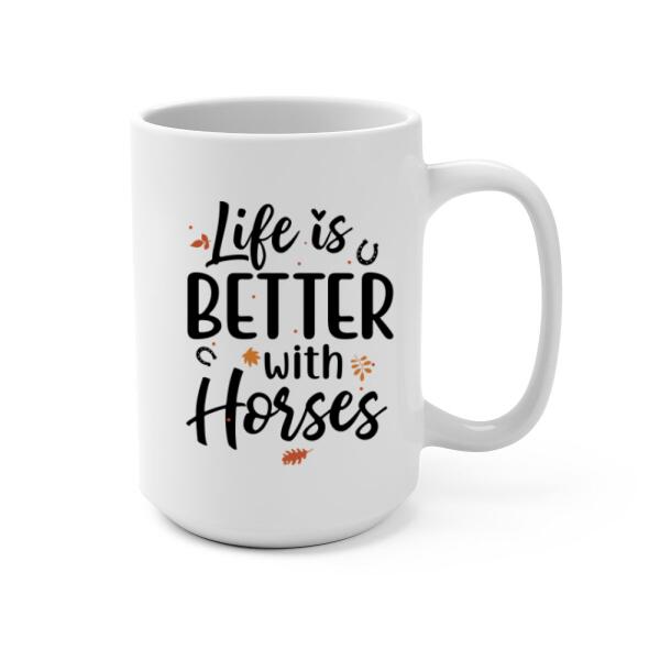 Personalized Mug, Up To 3 Girls, Life Is Better With Horses - Fall Gift, Gift For Horse Lovers, Sisters And Best Friends
