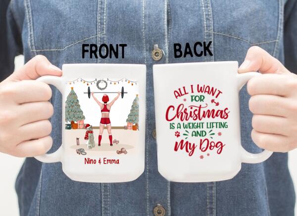 Personalized Mug, All I Want For Christmas Is A Weight Lifting And My Dogs, Christmas Gift For Fitness And Dog Lovers