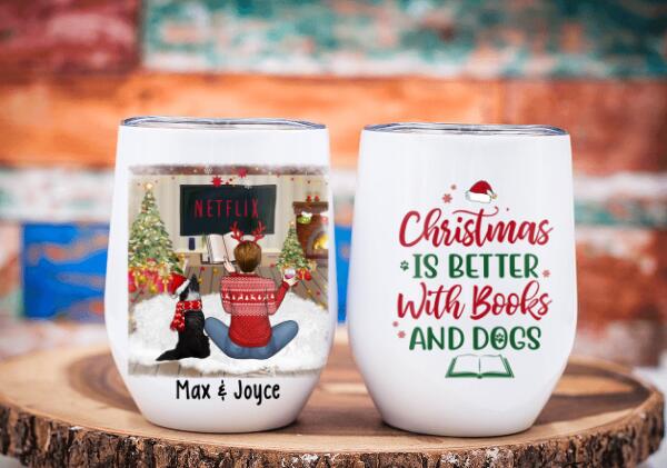 Personalized Tumbler, Christmas Is Better With Books And Dogs, Christmas Gift For Book Lovers And Dog Lovers