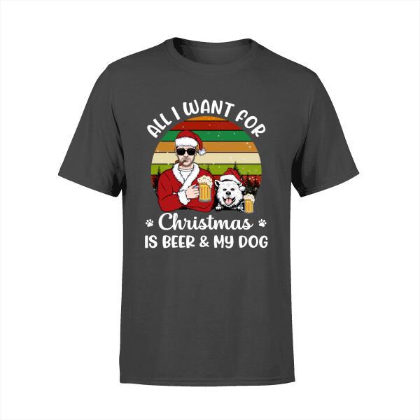 Personalized Shirt, All I Want For Christmas Is Beer & My Dogs, Christmas Gift For Beer And Dog Lovers