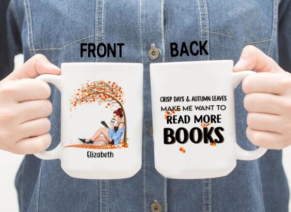 Personalized Mug, Crisp Days & Autumn Leaves Make Me Want To Read More Books, Gifts For Book Lovers