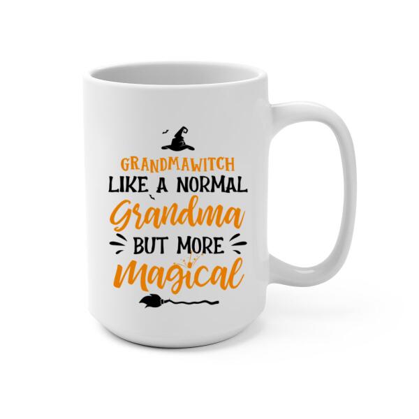 GrandmaWitch Like A Normal Grandma But More Magical - Halloween Personalized Gifts Custom Mug For Mom