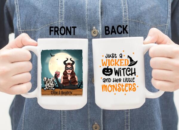 Personalized Mug, Up To 3 Dogs, Just A Wicked Witch And Her Little Monsters, Gift For Dog Lovers