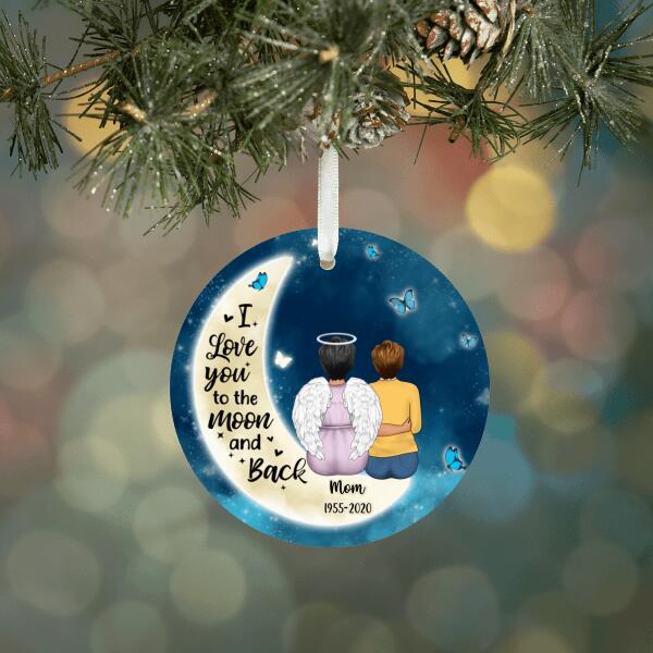 Personalized Ornament, I love You To The Moon & Back, Memorial Gift For Parent Loss, Christmas Gift For Family