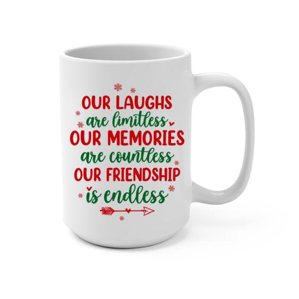 Personalized Mug, Up To 4 Girls, Christmas Gift For Best Friends, Sisters, Our Laughs Are Limitless