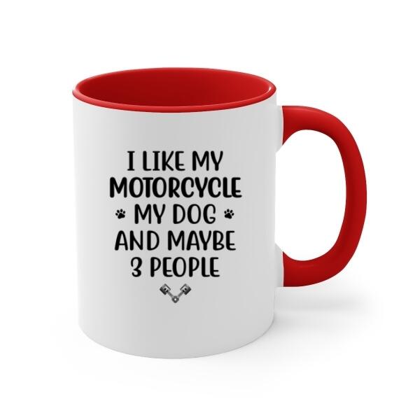Personalized Mug, Man Biker With Dogs - I Like My Motorcycle And My Dogs And Maybe 3 People, Gift For Motorcycle Lovers And Dog Lovers