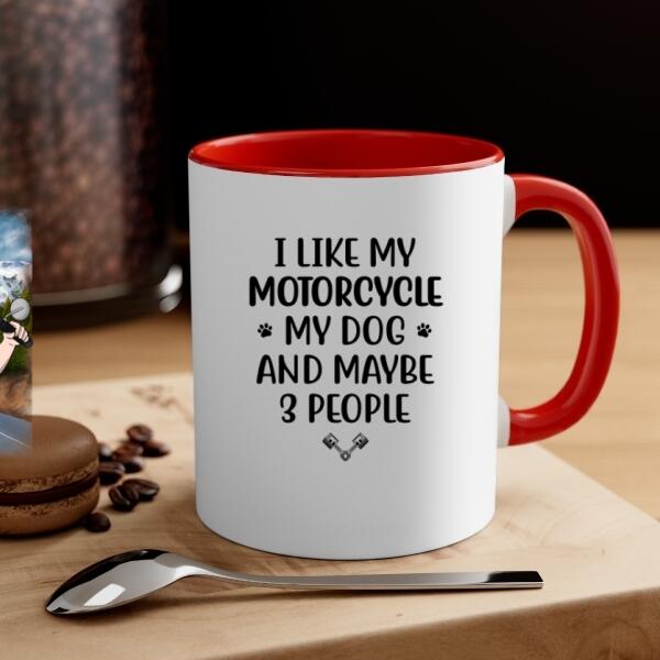 Personalized Mug, Man Biker With Dogs - I Like My Motorcycle And My Dogs And Maybe 3 People, Gift For Motorcycle Lovers And Dog Lovers