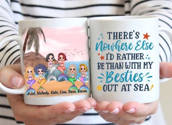 Personalized Mug, Up To 6 Girls, Gift For Friends, Sisters, Mermaid Besties, Mermaid Drinking, There's Nowhere Else I'd Rather Be