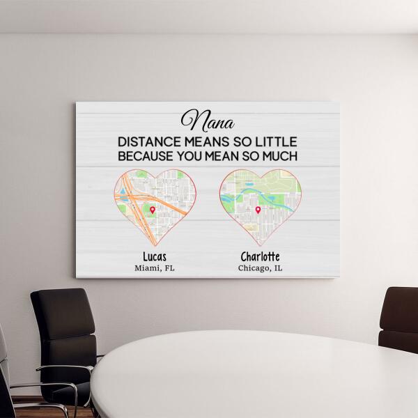 Personalized Canvas - Distance Means So Little Because You Mean So Much, Custom Gift For Family Members