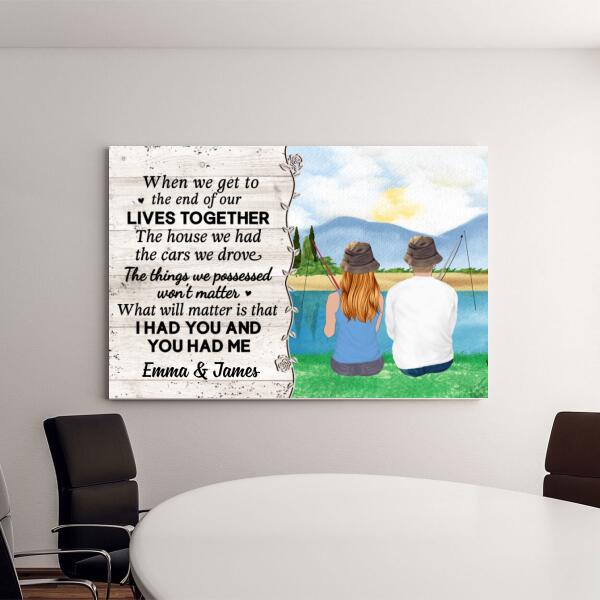 Personalized Canvas, When We Get To The End Of Our Lives Together, Fishing Couple, Gift For Fishing Fans