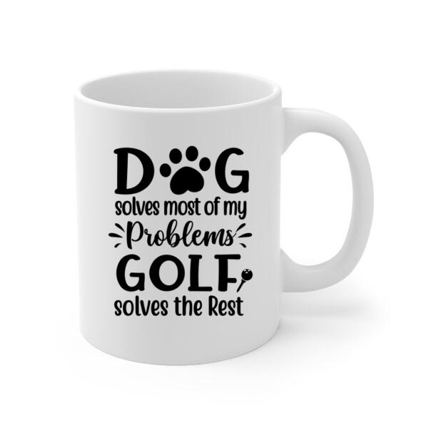 Personalized Mug, Golf Man With Dogs, Dog Solves Most Of My Problems Golf Solves The Rest, Gift For Golfers And Dog Lovers