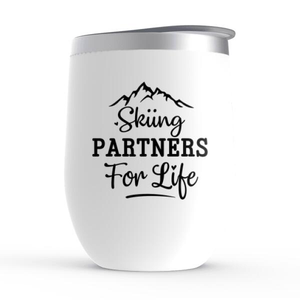 Personalized Wine Tumbler, Skiing Partners For Life, Gift For Skiing Lover, Couple, Friends