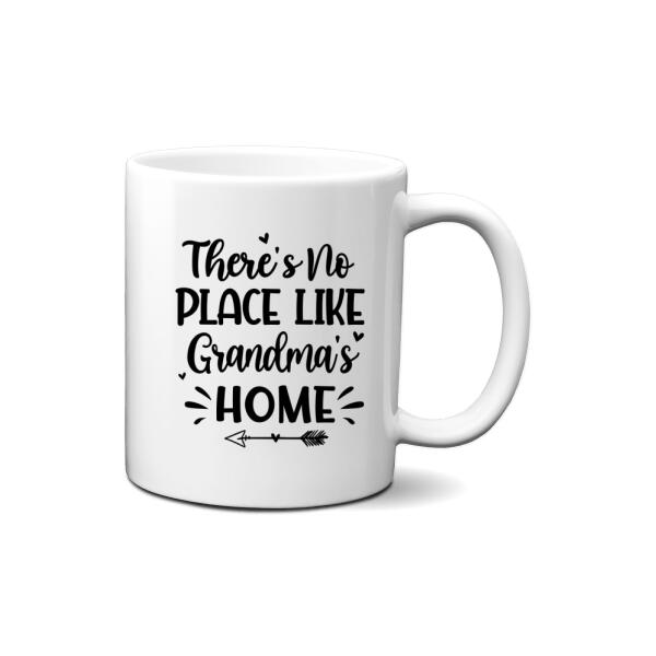 Personalized Mug, There's No Place Like Grandma's Home, Gift For Grandmother, Mother, Family