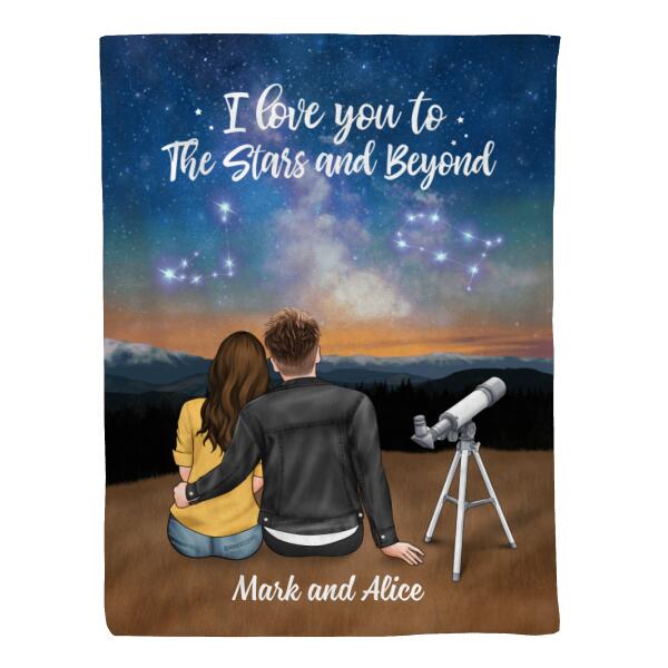 I Love You To The Stars And Beyond - Personalized Blanket For Couples, For Astronomy Lovers
