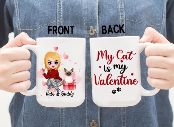 My Cat Is My Valentine - Personalized Mug For Cat Mom, Cat Dad, Valentine's Day