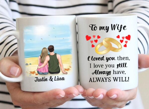 To My Wife I Will Always Love You - Personalized Mug For Couples, For Her