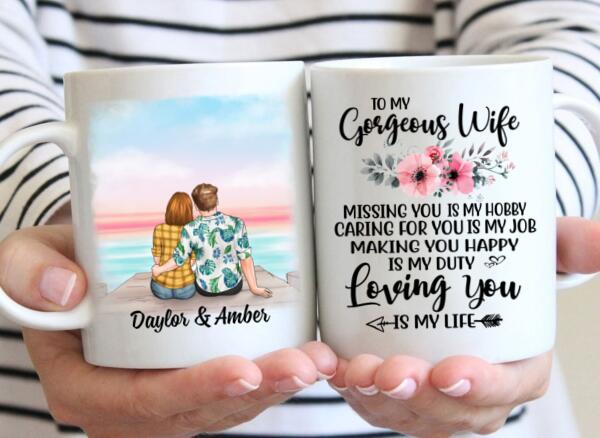 To My Gorgeous Wife Loving You Is My Life - Personalized Mug For Couples, Her