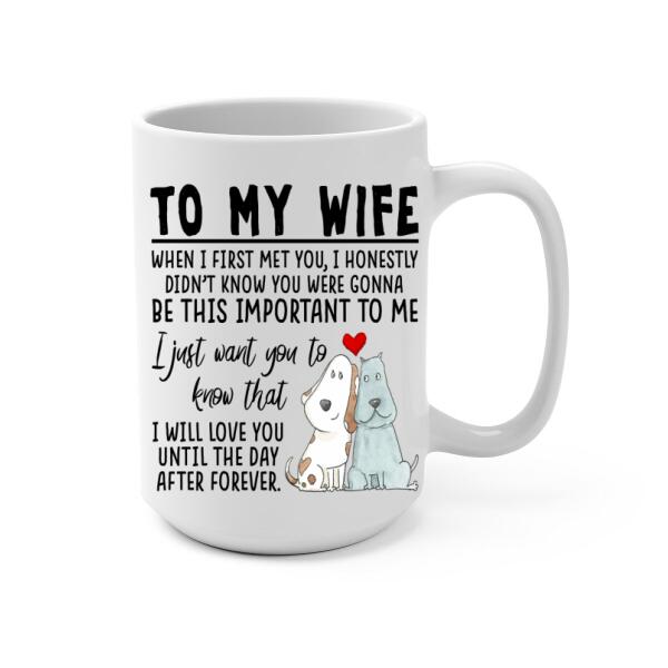 To My Wife Love You Until The Day After Forever - Personalized Mug For Couples, Her