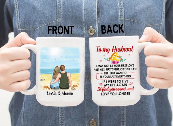 To My Husband Find You Sooner And Love You Longer - Personalized Mug For Couples, Him