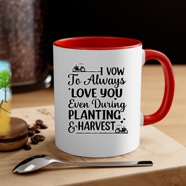 I Vow To Always Love You - Personalized Mug For Couples, For Her, For Him, Farmer