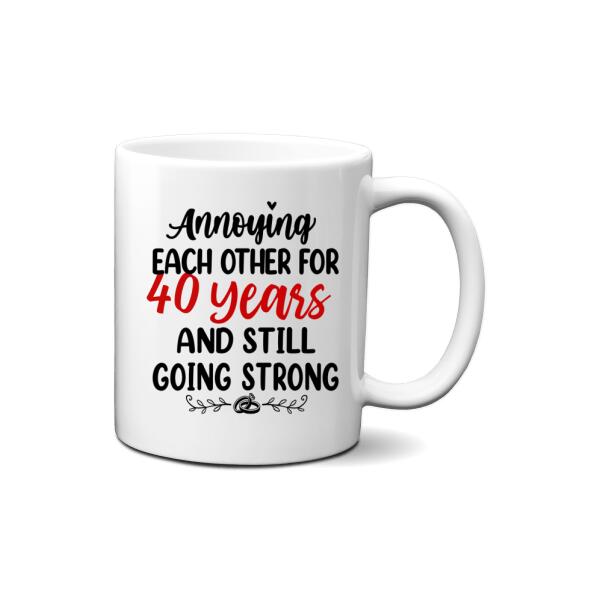 Annoying Each Other And Still Going Strong, Personalized Accent Mug Funny Gift For Couple P83073