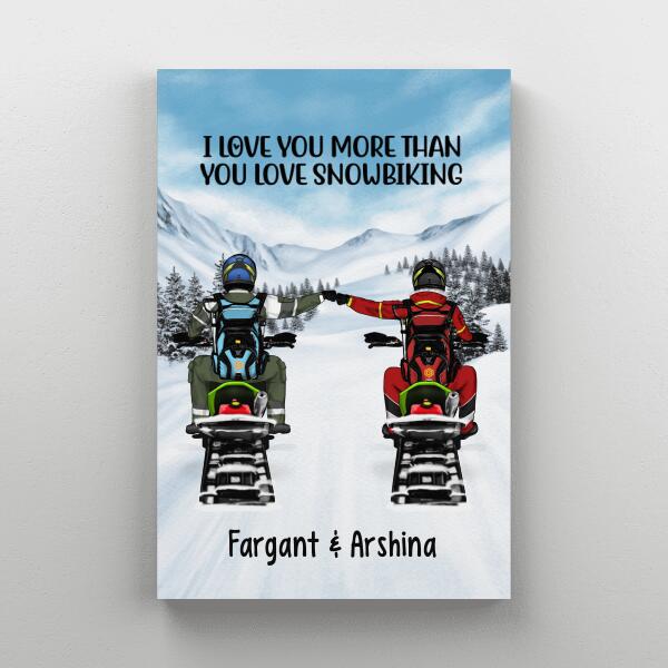 I Love You More Than You Love Snowbiking - Personalized Canvas For Couples