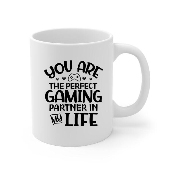 You Are The Perfect Gaming Partner - Personalized Mug For Couples, Friends, Games