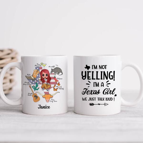 I'm Not Yelling I'm A Texas Girl - Personalized Mug For Her, Texas