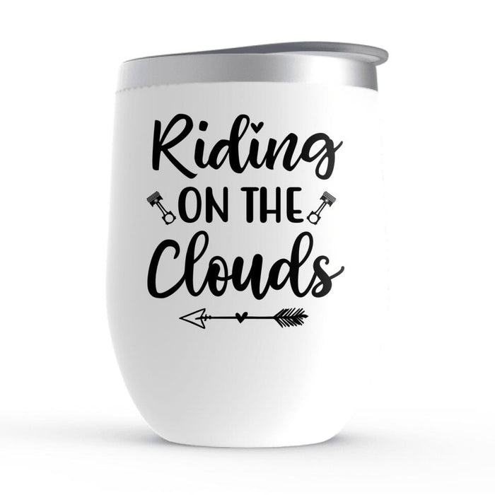 Riding On The Clouds - Personalized Wine Tumbler For Him, Motorcycle Lovers, Memorial