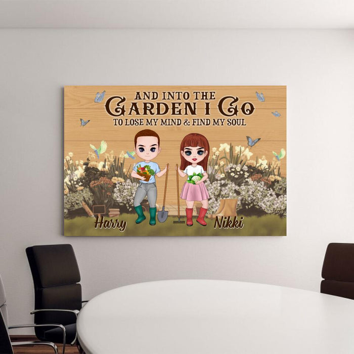 And Into The Garden I Go To Lose My Mind - Personalized Canvas For Her, Him, Gardener