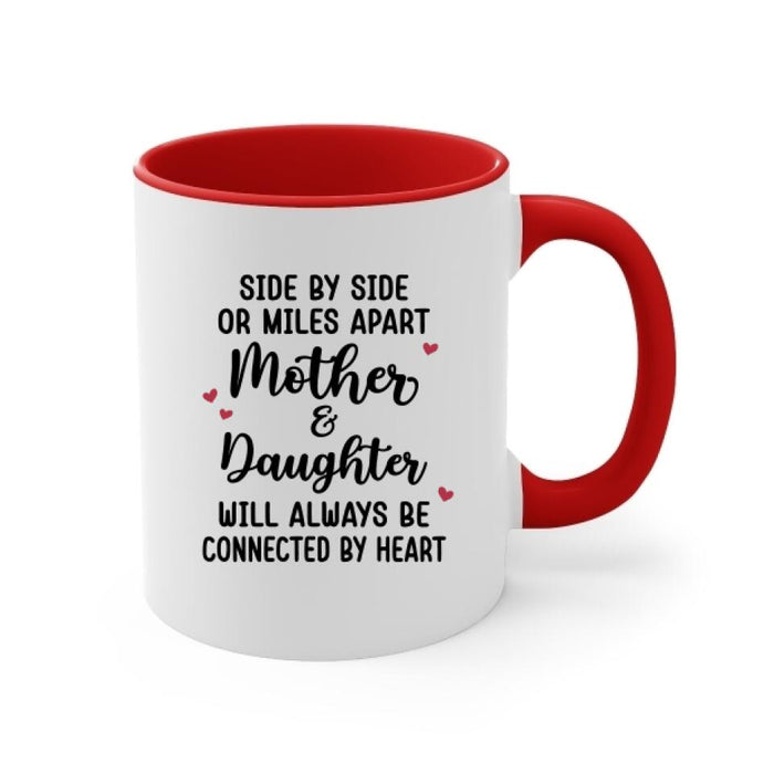 Up To 3 Daughters Side By Side Or Miles Apart - Personalized Mug For Her, Mom, Daughter