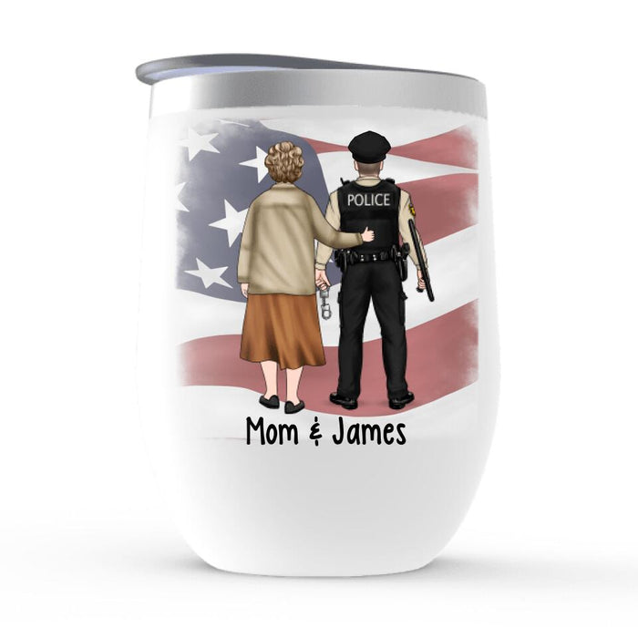 My Son Has Your Back - Proud Police Mom Personalized Gifts - Custom Wine Tumbler for Mom