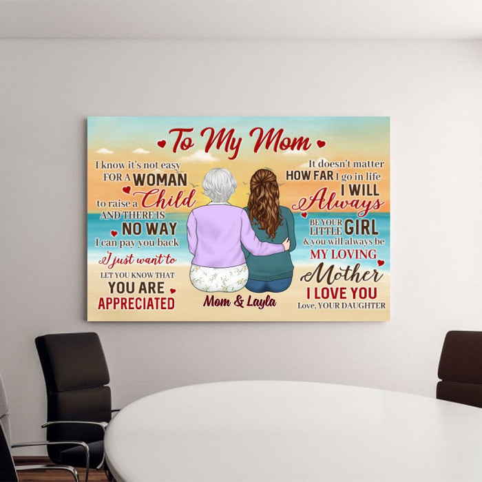 To My Mom I Know It's Not Easy For A Woman To Raise - Personalized Canvas For Mom, Beach, Mother's Day