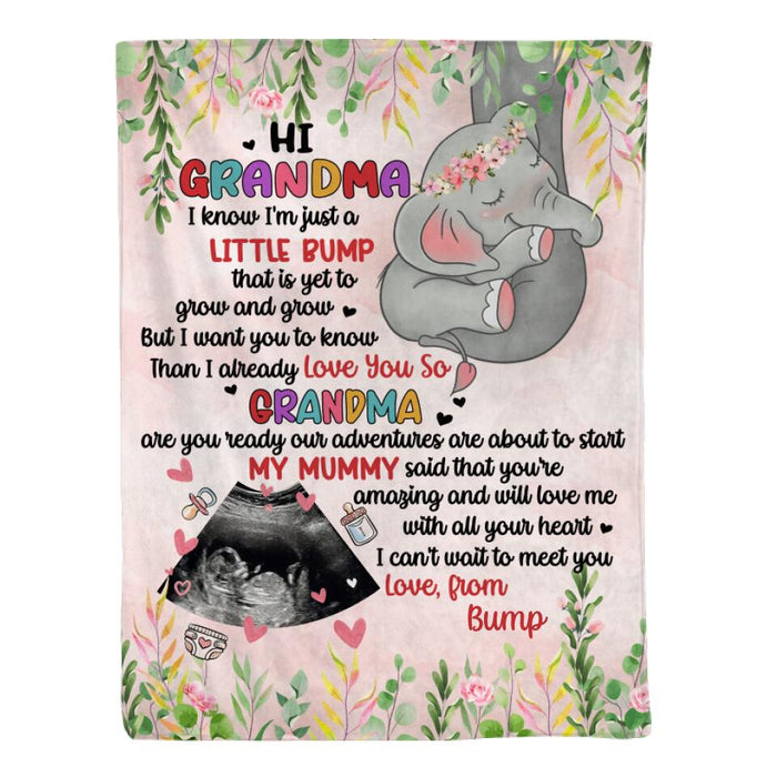 Hi Grandma I Know I'm Just A Little Bump - Custom Blanket For Grandma, For Mom, Mother's Day