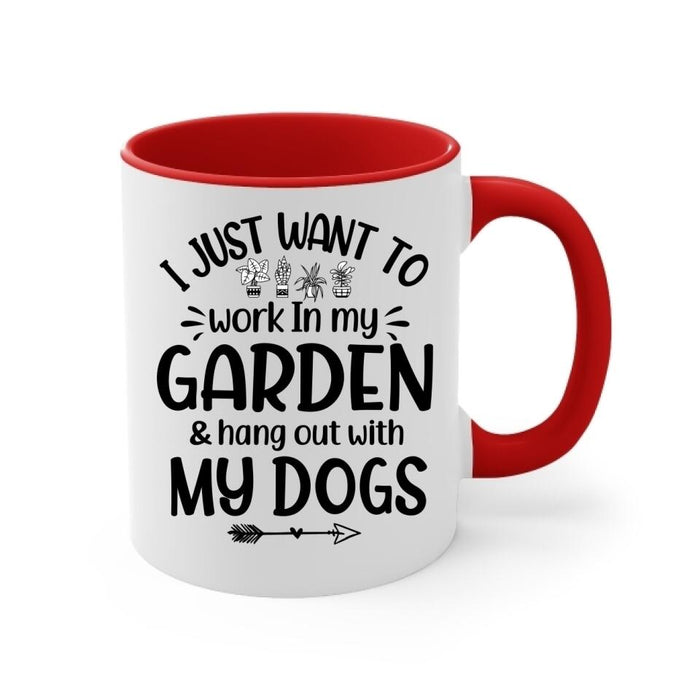 Up To 5 Dogs I Just Want To Work In My Garden - Personalized Mug For Him, Her, Dog Lovers, Gardener