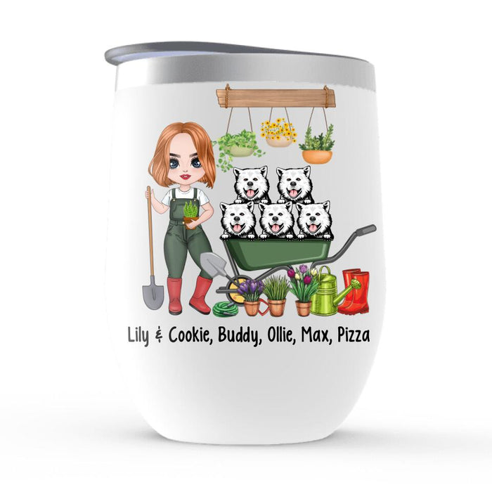 Up To 5 Dogs I Just Want To Work In My Garden - Personalized Wine Tumbler For Dog Lovers, Gardener