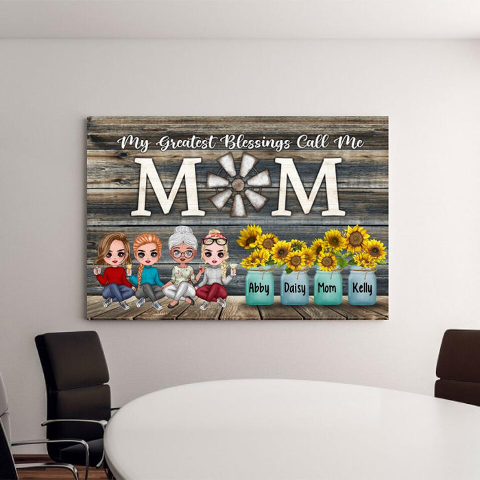 Up To 3 Daughters My Greatest Blessings Call Me Mom - Personalized Canvas For Her, Mom