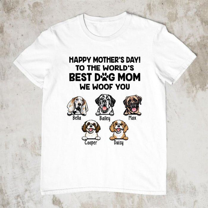 To the World's Best Dog Mom - We Woof You Personalized Gifts Custom Dog Shirt for Dog Mom, Dog Lovers