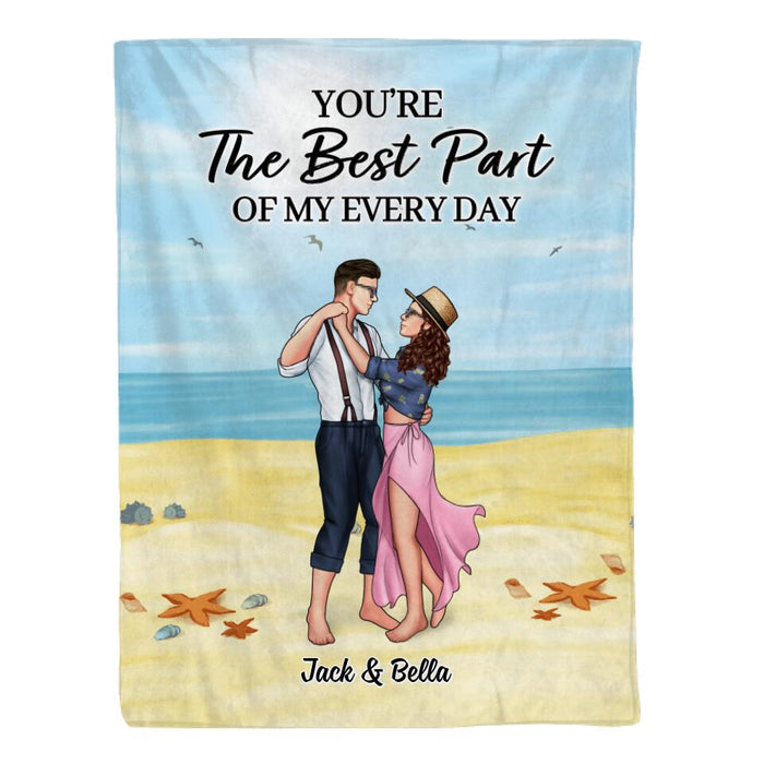 You're The Best Part Of My Everyday - Personalized Blanket For Couples, Beach, Dancing