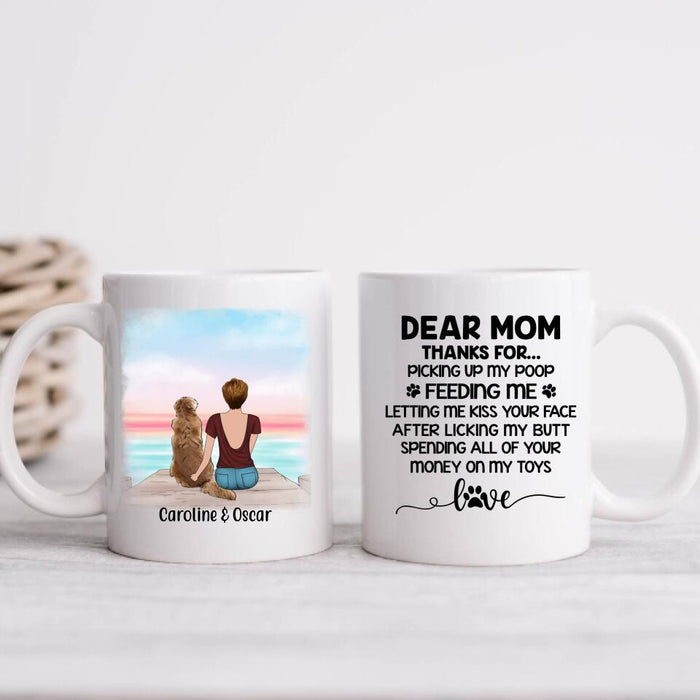 Dear Mom Thanks for Picking Up My Poop - Personalized Mug for Dog/ Cat Mom, Dog and Cat Lovers