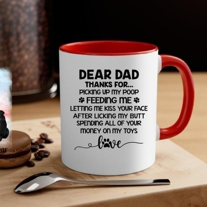 Dear Dad Thanks for Picking Up My Poop - Personalized Mug for Dog/ Cat Dad, Dog and Cat Lovers