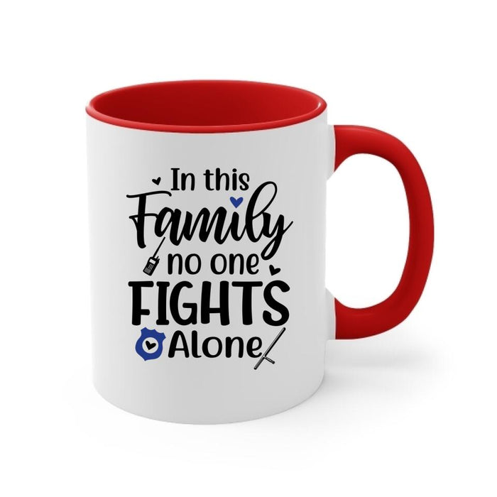 In This Family No One Fights Alone - Personalized Gifts Custom Police Officer Mug for Family, Police Officer