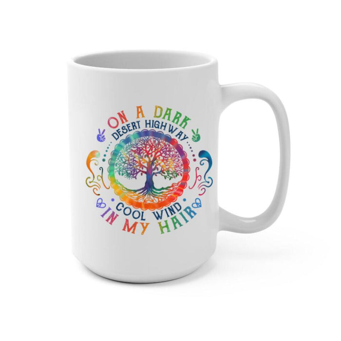 On A Dark Desert Highway - Personalized Mug For Her, Friends, Sisters, Hippie