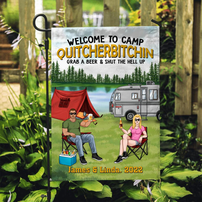 Welcome To Camp Quitcherbitchin - Personalized Garden Flag For The Family, Couple, Camping